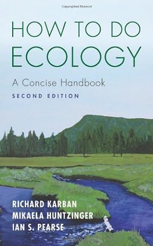 Seller image for How to Do Ecology: A Concise Handbook - Second Edition by Karban, Richard, Huntzinger, Mikaela, Pearse, Ian S. [Paperback ] for sale by booksXpress