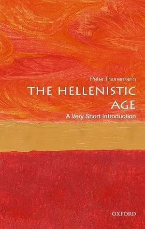 Seller image for The Hellenistic Age: A Very Short Introduction (Very Short Introductions) by Thonemann, Peter [Paperback ] for sale by booksXpress