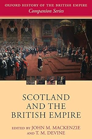 Seller image for Scotland and the British Empire (Oxford History of the British Empire Companion Series) [Paperback ] for sale by booksXpress