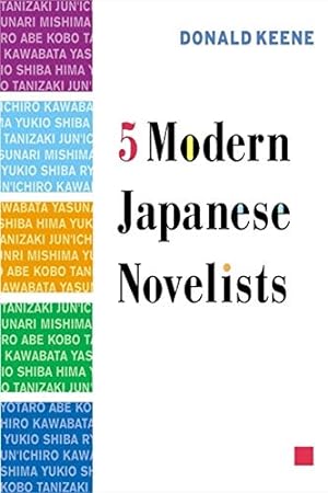 Immagine del venditore per Five Modern Japanese Novelists by Keene, Donald [Hardcover ] venduto da booksXpress