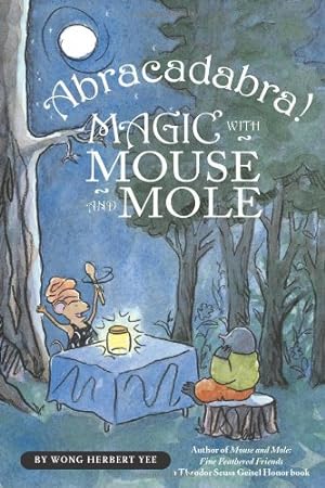 Imagen del vendedor de Abracadabra! Magic with Mouse and Mole (A Mouse and Mole Story) by Yee, Wong Herbert [Paperback ] a la venta por booksXpress
