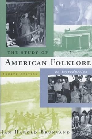 Image du vendeur pour The Study of American Folklore: An Introduction (4th Edition) by Brunvand, Jan Harold [Hardcover ] mis en vente par booksXpress