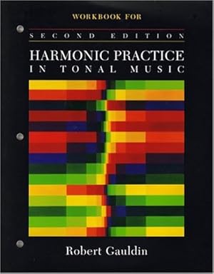 Imagen del vendedor de Workbook: for Harmonic Practice in Tonal Music, Second Edition by Gauldin, Robert [Paperback ] a la venta por booksXpress