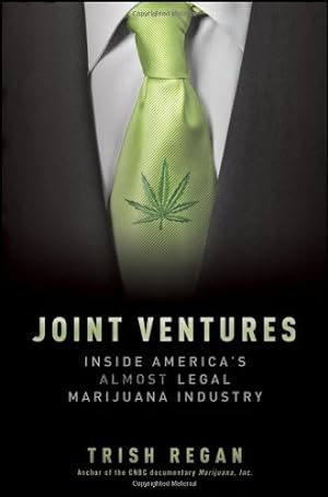 Bild des Verkufers fr Joint Ventures: Inside America's Almost Legal Marijuana Industry by Regan, Trish [Hardcover ] zum Verkauf von booksXpress