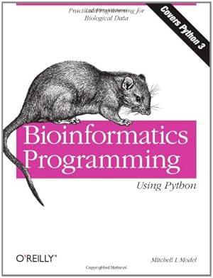 Image du vendeur pour Bioinformatics Programming Using Python: Practical Programming for Biological Data by Mitchell L. Model [Paperback ] mis en vente par booksXpress