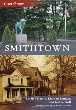 Bild des Verkufers fr Smithtown (Then and Now) by Harris, Bradley, Lannon, Kiernan, Ruff, Joshua [Paperback ] zum Verkauf von booksXpress