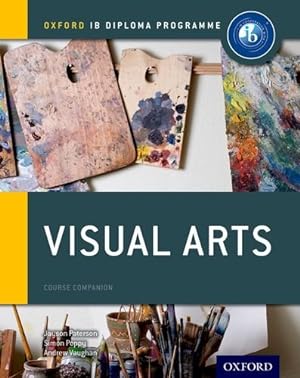 Seller image for Visual Arts: Course Companion (Oxford Ib Diploma Programme) by Paterson, Jayson [Paperback ] for sale by booksXpress