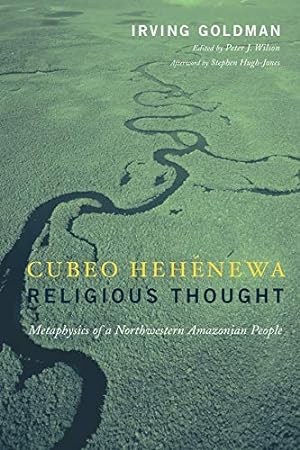 Imagen del vendedor de Cubeo Hehenewa Religious Thought: Metaphysics of a Northwestern Amazonian People by Irving Goldman [Paperback ] a la venta por booksXpress