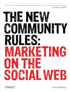 Seller image for The New Community Rules: Marketing on the Social Web by Weinberg, Tamar [Paperback ] for sale by booksXpress