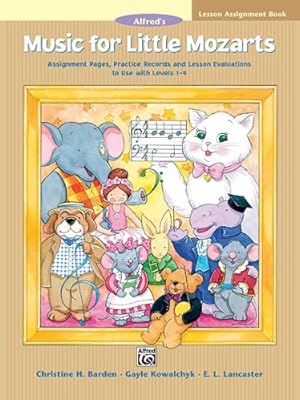 Imagen del vendedor de Music for Little Mozarts Lesson Assignment Book: Assignment Pages, Practice Records and Lesson Evaluations to Use with Levels 1--4 by Barden, Christine H., Kowalchyk, Gayle, Lancaster, E. L. [Paperback ] a la venta por booksXpress