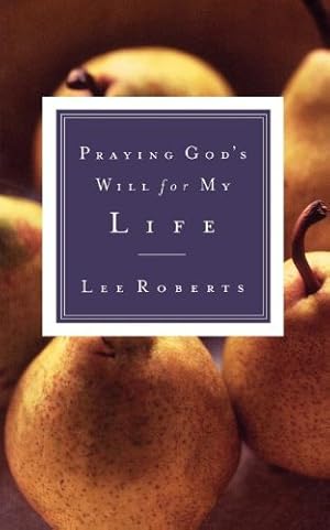 Bild des Verkufers fr Praying God's Will for My Life by Roberts, Lee, Thomas Nelson Publishers [Paperback ] zum Verkauf von booksXpress