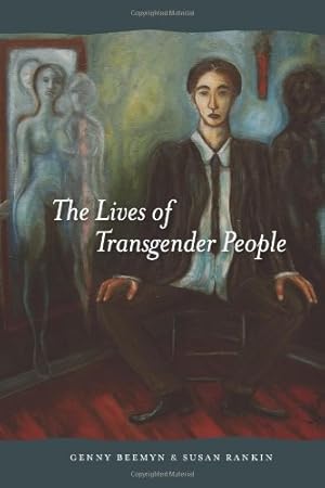 Seller image for The Lives of Transgender People by Genny Beemyn, Susan Rankin [Paperback ] for sale by booksXpress