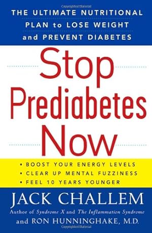 Seller image for Stop Prediabetes Now: The Ultimate Plan to Lose Weight and Prevent Diabetes by Challem, Jack, Hunninghake M.D., Ron [Paperback ] for sale by booksXpress