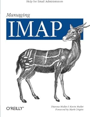 Imagen del vendedor de Managing IMAP by Mullet, Dianna, Mullet, Kevin [Paperback ] a la venta por booksXpress