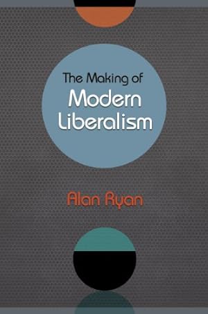 Immagine del venditore per The Making of Modern Liberalism by Ryan, Alan [Paperback ] venduto da booksXpress