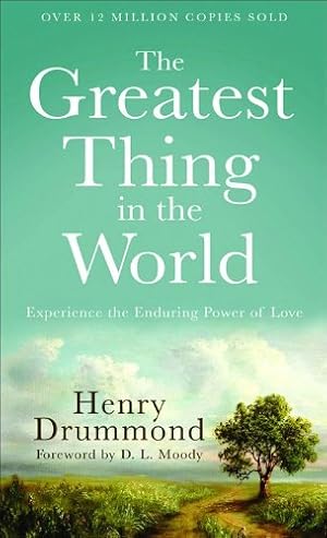 Seller image for The Greatest Thing in the World: Experience the Enduring Power of Love by Drummond, Henry [Paperback ] for sale by booksXpress