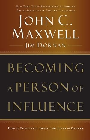 Seller image for Becoming a Person of Influence: How to Positively Impact the Lives of Others by Maxwelll, John C. [Paperback ] for sale by booksXpress