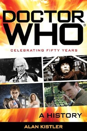 Immagine del venditore per Doctor Who: A History by Kistler, Alan [Paperback ] venduto da booksXpress