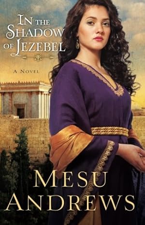 Seller image for In the Shadow of Jezebel: A Novel by Andrews, Mesu [Paperback ] for sale by booksXpress