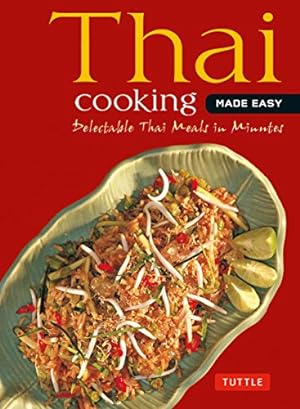 Seller image for Thai Cooking Made Easy: Delectable Thai Meals in Minutes - Revised 2nd Edition (Thai Cookbook) (Tuttle Mini Cookbook) [Paperback ] for sale by booksXpress