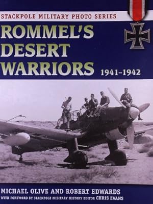 Imagen del vendedor de Rommel's Desert Warriors: 1941-1942 (Stackpole Military Photo Series) by Olive, Michael, Edwards, Robert J. [Paperback ] a la venta por booksXpress