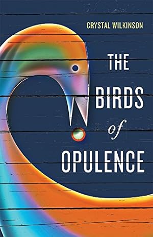 Seller image for The Birds of Opulence (Kentucky Voices) by Wilkinson, Crystal [Paperback ] for sale by booksXpress