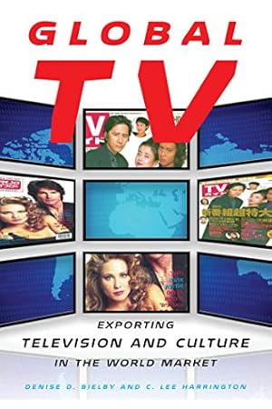 Imagen del vendedor de Global TV: Exporting Television and Culture in the World Market by Bielby, Denise D., Harrington, C. Lee [Hardcover ] a la venta por booksXpress