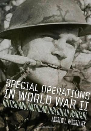 Immagine del venditore per Special Operations in World War II: British and American Irregular Warfare (Campaigns and Commanders Series) by Hargreaves, Andrew L. [Hardcover ] venduto da booksXpress