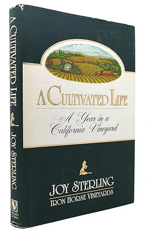 Seller image for A CULTIVATED LIFE A Year in a California Vineyard for sale by Rare Book Cellar