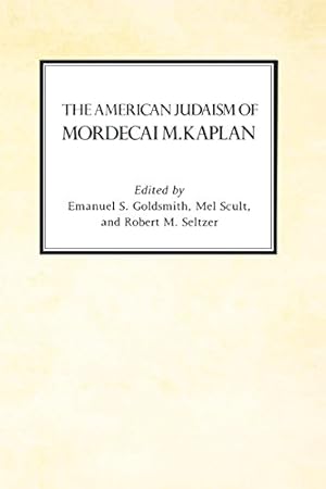 Seller image for The American Judaism of Mordecai M. Kaplan (Reappraisals in Jewish Social & Intellectual History S) [Paperback ] for sale by booksXpress