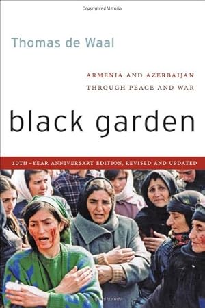 Immagine del venditore per Black Garden: Armenia and Azerbaijan Through Peace and War, 10th Year Anniversary Edition, Revised and Updated by de Waal, Thomas [Paperback ] venduto da booksXpress