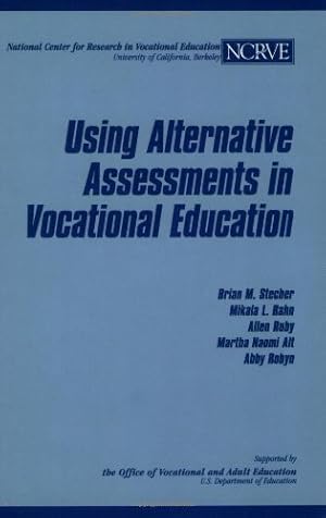 Imagen del vendedor de Using Alternative Assessments in Vocational Education by Rahn, Mikala L., Stecher, Brian M., Ruby, Allen, Robyn, Abby, Alt, Martha Naomi [Paperback ] a la venta por booksXpress