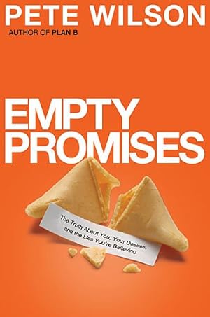 Bild des Verkufers fr Empty Promises: The Truth About You, Your Desires, and the Lies You're Believing by Wilson, Pete [Paperback ] zum Verkauf von booksXpress