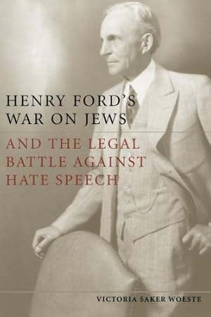 Imagen del vendedor de Henry Ford's War on Jews and the Legal Battle Against Hate Speech by Victoria Saker Woeste [Paperback ] a la venta por booksXpress