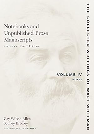 Imagen del vendedor de Notebooks and Unpublished Prose Manuscripts, Vol. 4: Notes (Collected Writings of Walt Whitman) by Whitman, Walt [Paperback ] a la venta por booksXpress