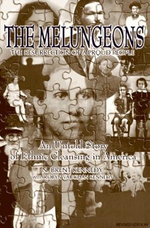 Seller image for The Melungeons: The Resurrection of a Proud People by Kennedy, N. Brent, Kennedy, Robyn Vaughan [Paperback ] for sale by booksXpress