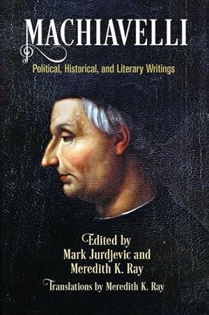 Image du vendeur pour Machiavelli: Political, Historical, and Literary Writings (Haney Foundation Series) [Paperback ] mis en vente par booksXpress