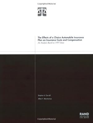 Immagine del venditore per The Effects Of A Choice Automobile Insurance Plan On Insurance Costs And Compensation: An Analysis Based On 1997 Data by Abrahamse, Allan, Carroll, Stephen J. [Paperback ] venduto da booksXpress