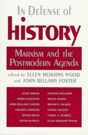 Seller image for In Defense of History: Marxism and the Postmodern Agenda [Paperback ] for sale by booksXpress