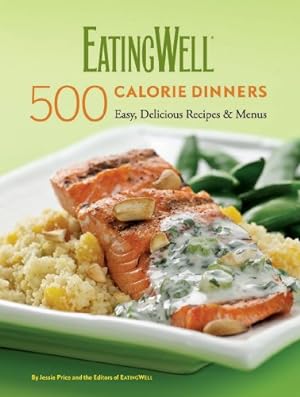 Seller image for EatingWell 500-Calorie Dinners Cookbook by Price, Jessie, Micco, Nicci [Hardcover ] for sale by booksXpress