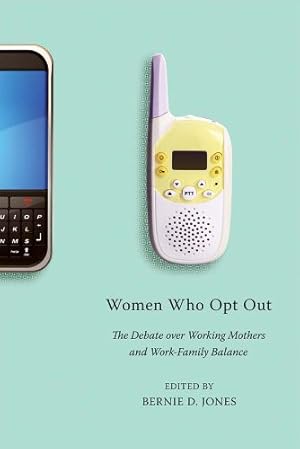 Image du vendeur pour Women Who Opt Out: The Debate over Working Mothers and Work-Family Balance [Paperback ] mis en vente par booksXpress