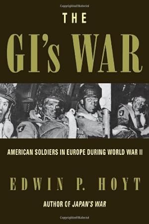 Seller image for The GI's War: American Soldiers in Europe During World War II by Hoyt, Edwin P. [Paperback ] for sale by booksXpress