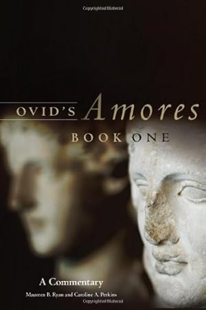 Seller image for Ovid's Amores, Book One: A Commentary (Oklahoma Series in Classical Culture) by Ryan, Maureen B., Perkins, Caroline A. [Paperback ] for sale by booksXpress