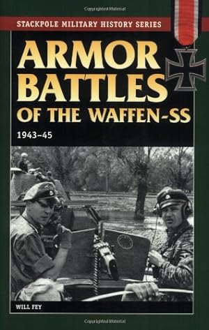 Seller image for Armor Battles of the Waffen SS, 1943-45 (Stackpole Military History Series) by Will Fey [Paperback ] for sale by booksXpress