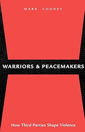 Seller image for Warriors and Peacemakers: How Third Parties Shape Violence [Paperback ] for sale by booksXpress