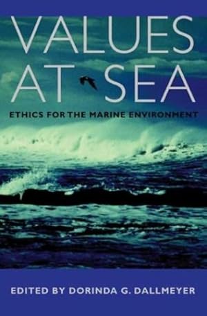Bild des Verkufers fr Values at Sea: Ethics for the Marine Environment [Paperback ] zum Verkauf von booksXpress