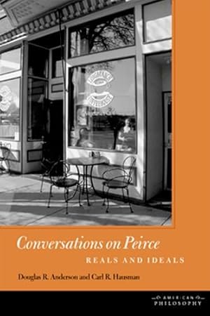 Immagine del venditore per Conversations on Peirce: Reals and Ideals (American Philosophy) by Anderson, Douglas R., Hausman, Carl R. [Paperback ] venduto da booksXpress