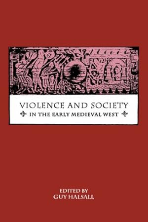 Immagine del venditore per Violence and Society in the Early Medieval West [Paperback ] venduto da booksXpress