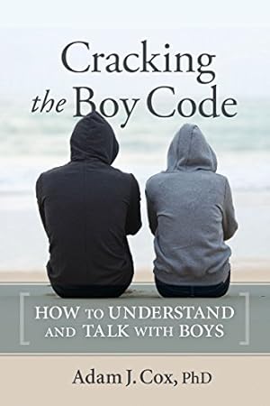 Imagen del vendedor de Cracking the Boy Code: How to Understand and Talk with Boys by Cox, Adam J. [Paperback ] a la venta por booksXpress