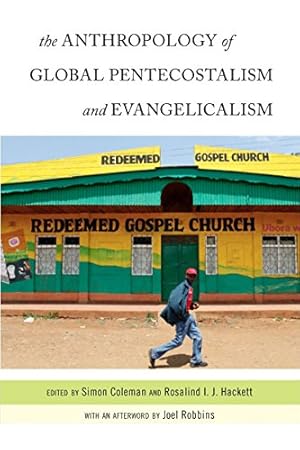 Bild des Verkufers fr The Anthropology of Global Pentecostalism and Evangelicalism [Hardcover ] zum Verkauf von booksXpress